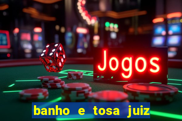 banho e tosa juiz de fora